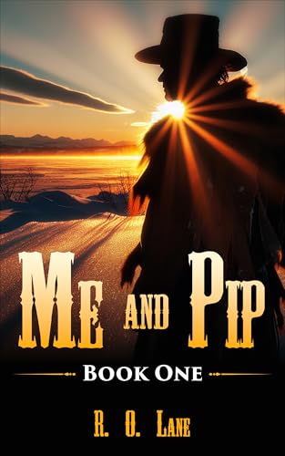 Me and Pip: Book 1 (Kindle Edition)