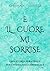 E IL CUORE MI SORRISE: Una ...