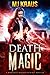Death Magic: (A Novella fro...