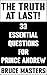 The Truth at Last! 33 Essen...
