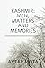 Kashmir: Men Matters and Me...