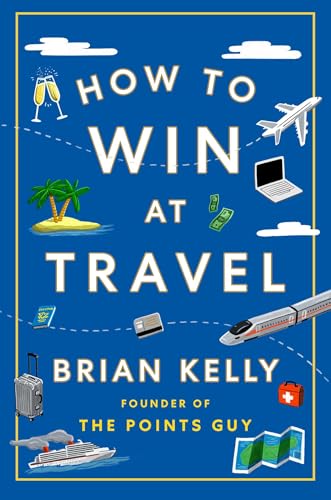 How to Win at Travel (Hardcover)