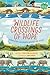 Wildlife Crossings of Hope: Connecting Creatures Around the Globe (Books for a Better Earth)