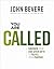 You Are Called by John Bevere You Are Called by John Bevere