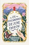 Os descaminhos de June Farrow by Adrienne Young