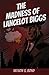 THE MADNESS OF LANCELOT BIGGS