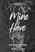 Mine to Have (The Huntsman Romance Collection)