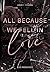 All Because We Fell In Love: (Lovers to Enemies to Lovers zwischen einem Biker Boss und einer taffen Anwältin) (German Edition)