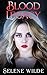 Blood Legacy (Bloodlust: Forbidden Desires, #3)