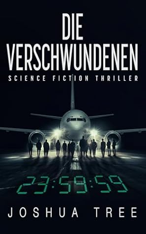 Die Verschwundenen: Science Fiction Thriller (German Edition)