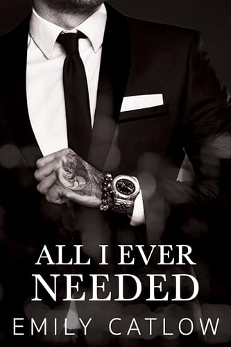 All I Ever Needed (Kindle Edition)