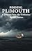 Finding Plimouth: A Journey Into the Unknown (Founding of America Series)