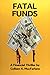 Fatal Funds