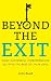 Beyond The Exit: What Successful Entrepreneurs Do With The Rest Of Their Lives