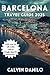 Barcelona Travel Guide 2025