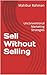 Sell Without Selling: Uncon...