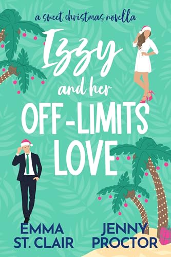 Izzy and Her Off-Limits Love (Oakley Island, #3.5)