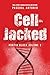 Cell-Jacked: PORTIA BLACK VOLUME 2