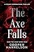 The Axe Falls: A Steamy Sup...