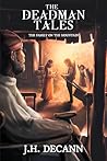 The Deadman Tales - Book One by J.H. DeCann