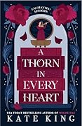 A Thorn in Every Heart