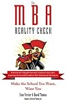 Book cover for The MBA Reality Check: Make the School You Want, Want You