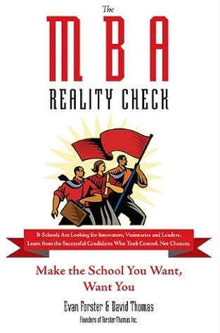 The MBA Reality Check: Make the School You Want, Want You