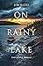 On Rainy Lake and Other Sto...