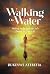 Walking On Water by Rukevwe Atebefia