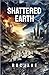 Shattered Earth