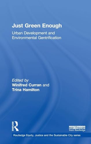 Just Green Enough: Urban Development and Environmental Gentrification