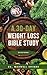 A 30-Day Weight Loss Bible Study by Shimba
