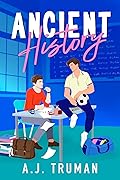 Ancient History (South Rock High, #1)