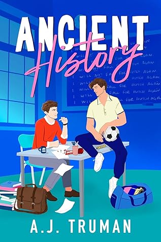 Ancient History (South Rock High, #1)