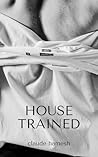 House Trained House Trained