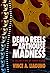 Demo Reels and Arthouse Mad...