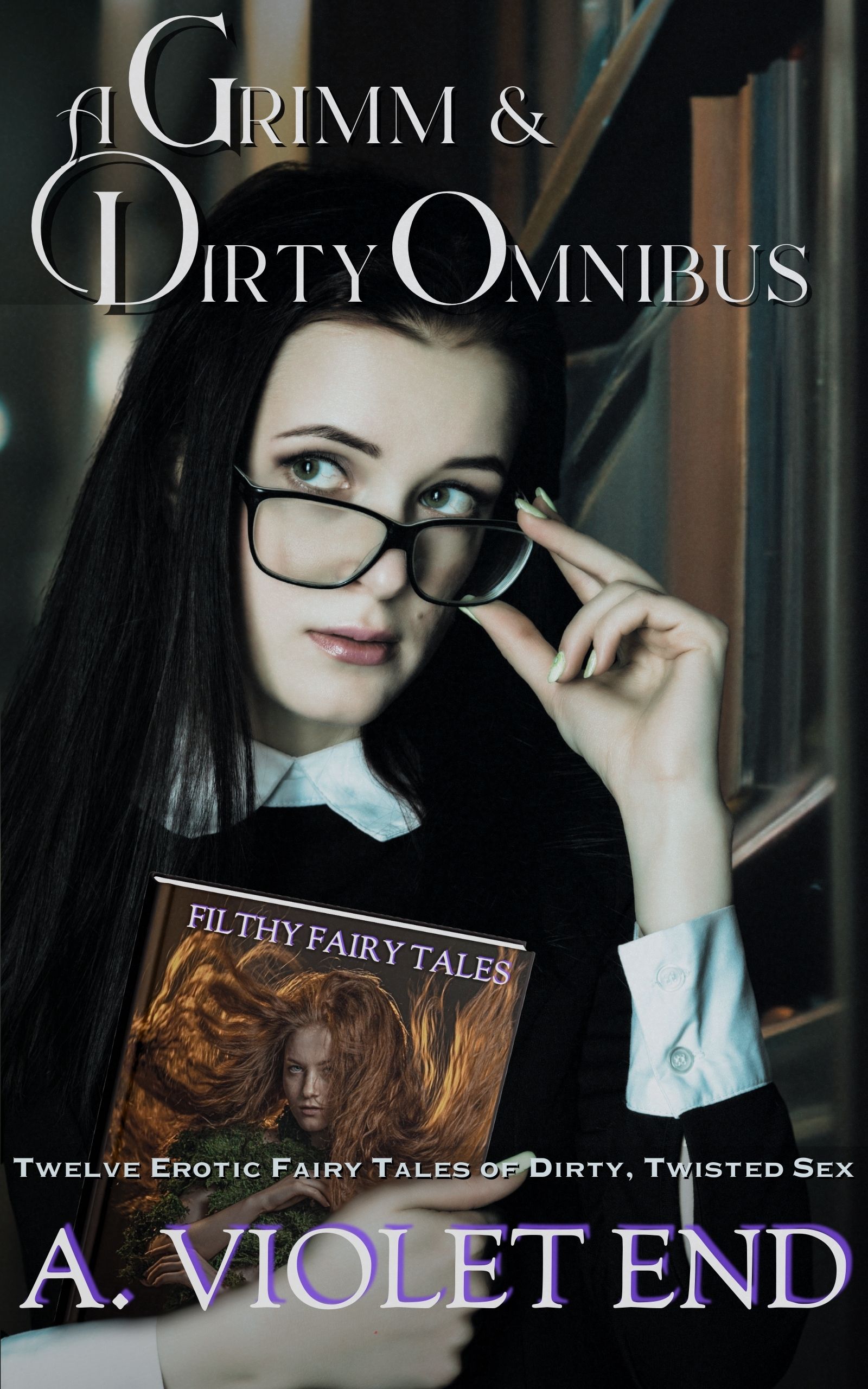 A Grimm & Dirty Omnibus: Twelve Erotic Fairy Tales