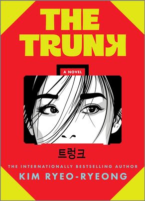 The Trunk: Dystopian Korean Fiction with Psychological Depth, Perfect for Fall 2024, Get Lost in the World of Secret Marriages and Forbidden Desires