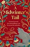 A Midwinter's Tail by Lili Hayward A Midwinter's Tail by Lili Hayward