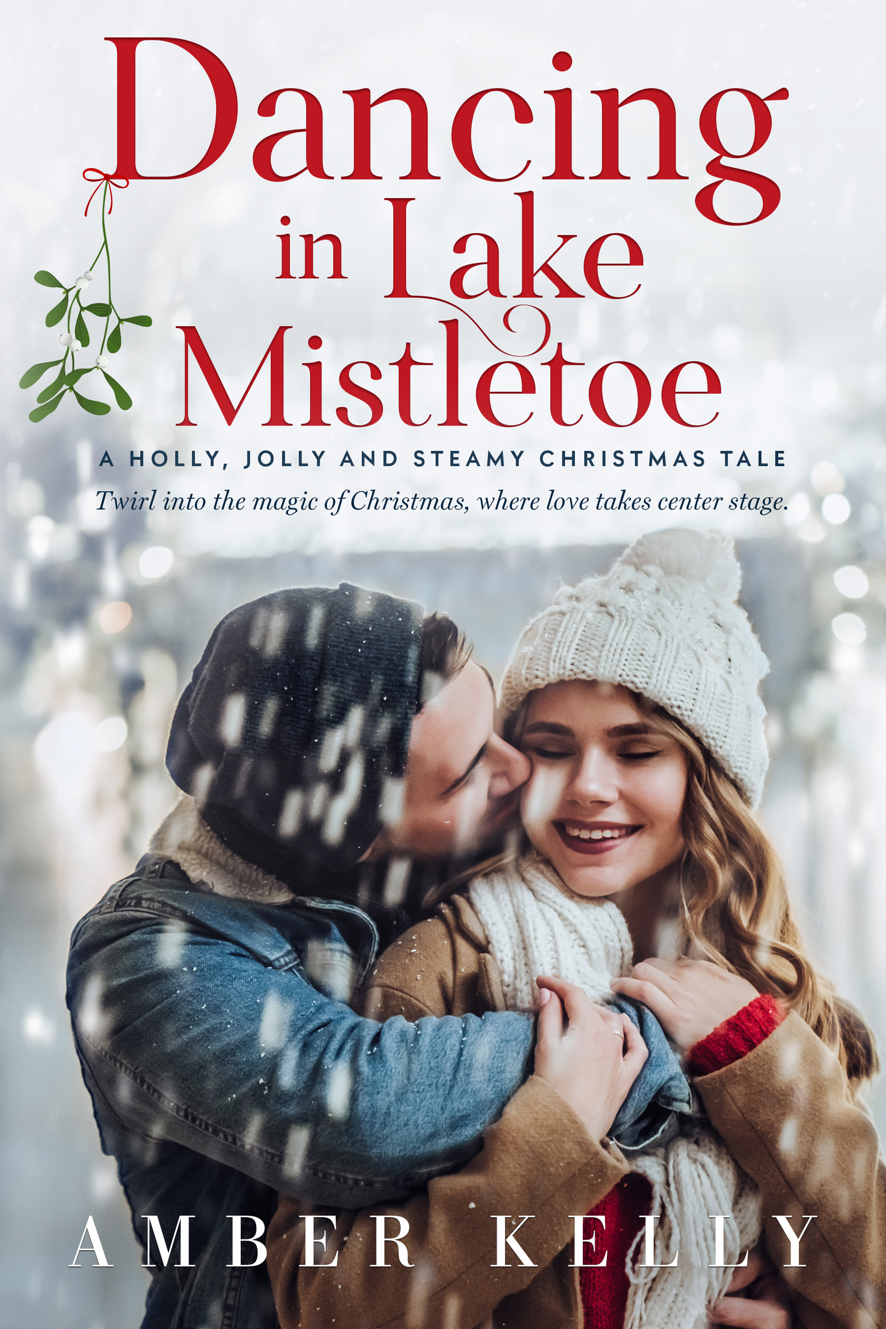Dancing in Lake Mistletoe: A Holly, Jolly, and Steamy Christmas Tale