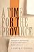 A Time for the Province: Pa...