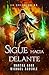 Sigue hacia delante (Spanish Edition)