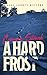 A Hard Frost (Gaol County Mysteries, #1)