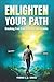 ENLIGHTEN YOUR PATH: BREAKING FREE FROM EXTERNAL CONSTRAINTS