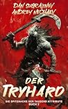 Der Tryhard: Die ...