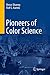 Pioneers of Color Science