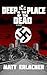 Deep in the Place of the Dead