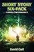 Short Story Six-Pack: A col...