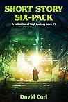 Short Story Six-Pack by David  Carl