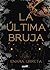 La última bruja